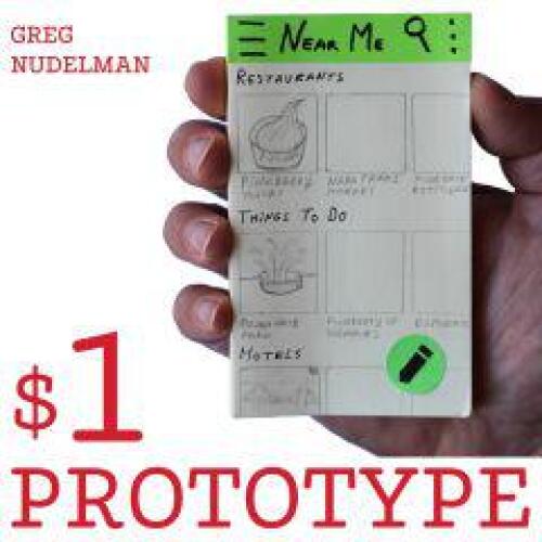 The $1 Prototype: A Modern Approach to Mobile UX Design and Rapid Innovation for
