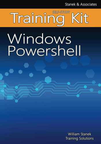 Windows PowerShell Self-Study Training Kit: Stanek & Associates Training Solutions