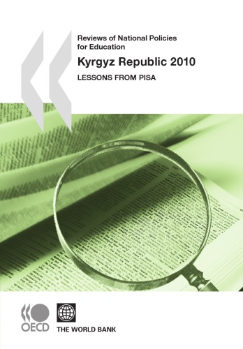 Reviews of national policies for education : Kyrgyz Republic 2010 : lessons from Piza