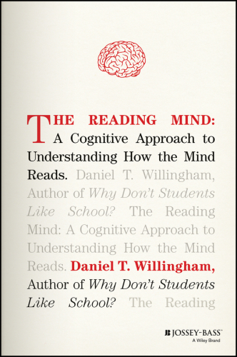 The Reading Mind: A Cognitive Approach to Understanding How the Mind Reads