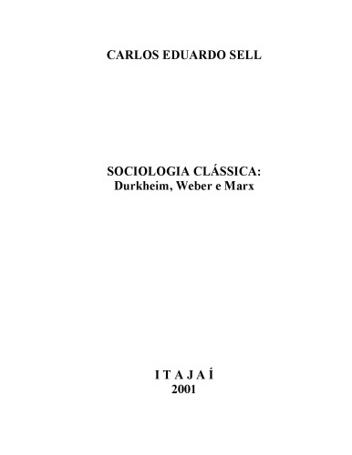 Sociologia clássica: Durkheim, Weber e Marx