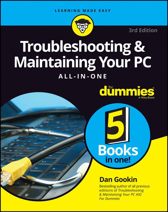 Troubleshooting & Maintaining Your PC All-in-One For Dummies