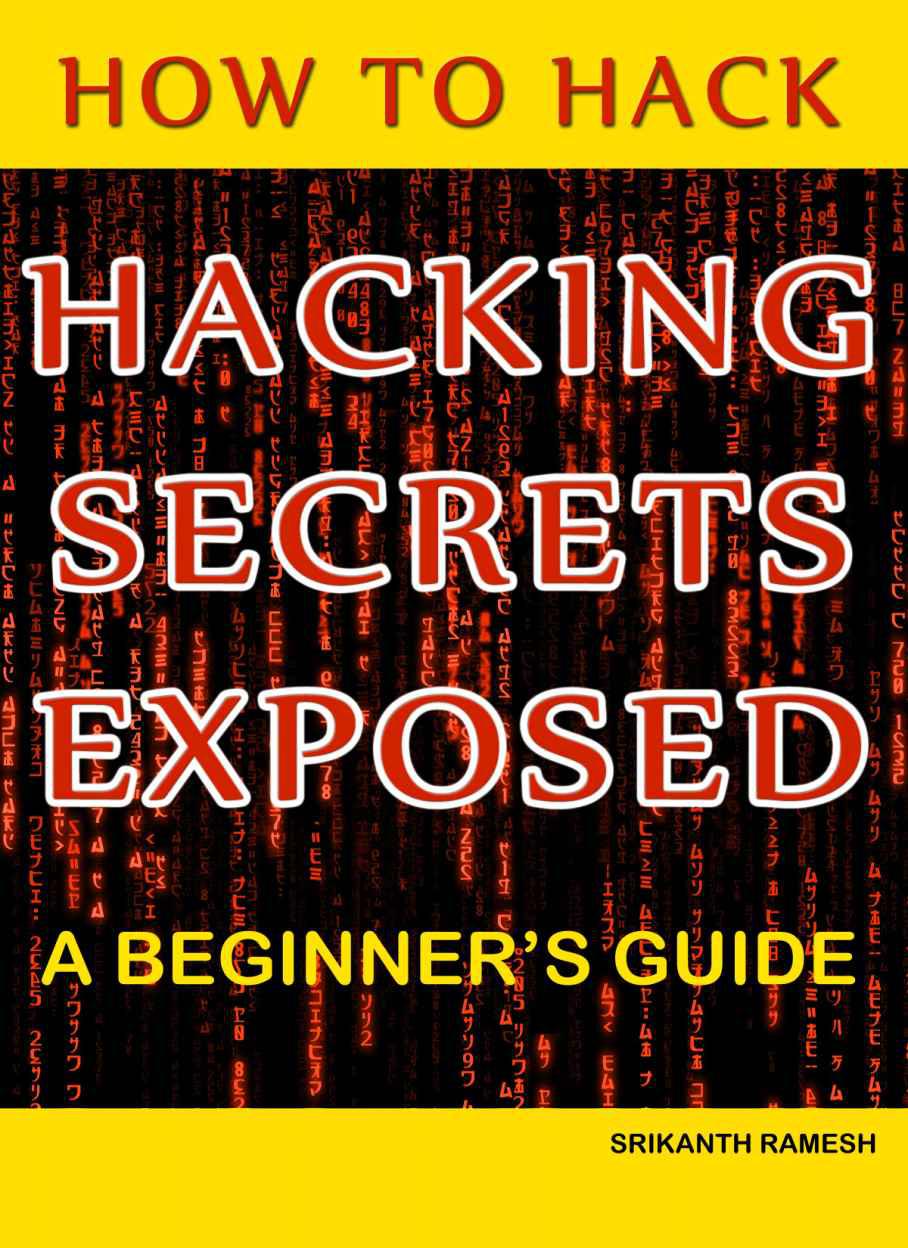 How to Hack: Hacking Secrets Exposed: A Beginner’s Guide