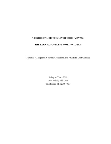 A Historical Dictionary Of Chol (Mayan): The Lexical Sources From 1789 To 1935
