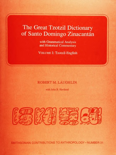 The Great Tzotzil Dictionary of Santo Domingo Zinacantán