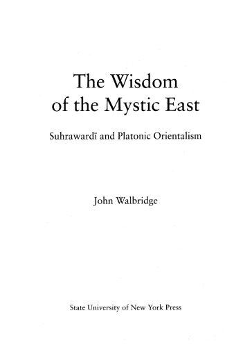 The Wisdom of the Mystic East: Suhrawardi and Platonic Orientalism