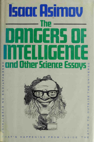 Dangers of Intelligence and Other Science Essays