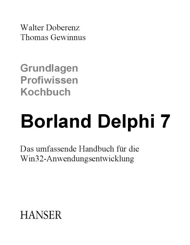 Borland Delphi 7 - Grundlagen, Profiwissen, Kochbuch