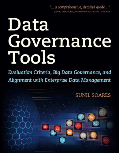 Data Governance Tools: Evaluation Criteria, Big Data Governance, and Alignment with Enterprise Data Management
