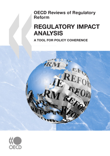 Regulatory impact analysis : a tool for policy coherence.