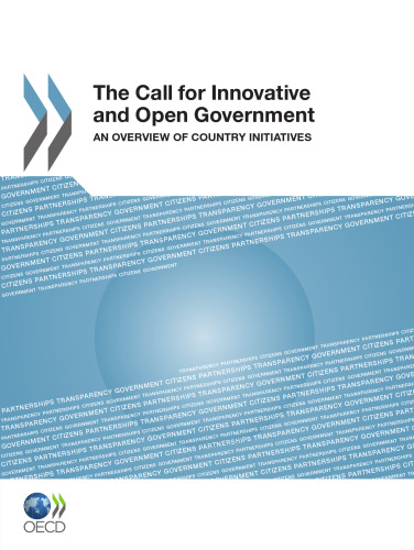 The call for innovative and open government : an overview of country initiatives.