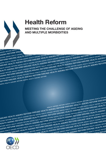 Health reform : meeting the challenge of ageing and multiple morbidities.