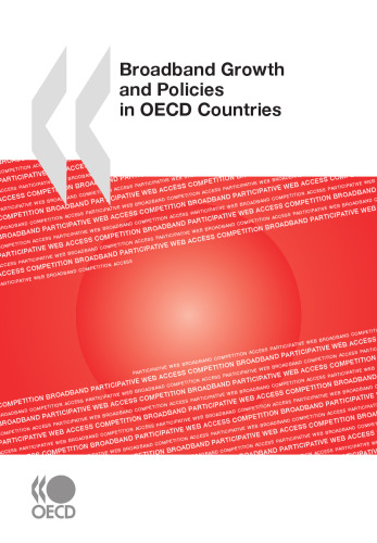 Broadband growth and policies in OECD countries.