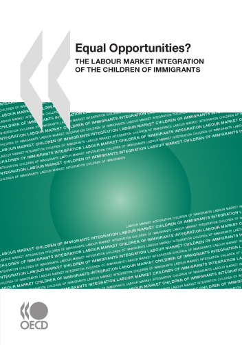 Equal opportunities? : The labour market integration of the children of immigrants
