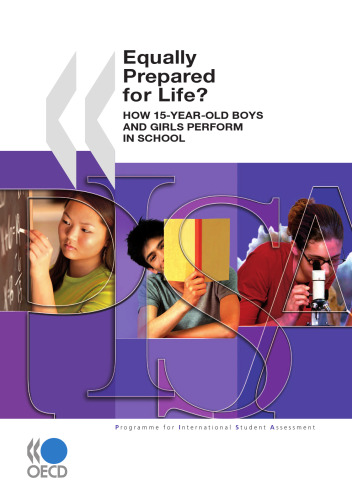 PISA: Equally prepared for life? how 15-year-old boys and girls perform in school.