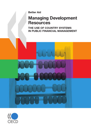 Managing development resources : the use of country systems in public financial management