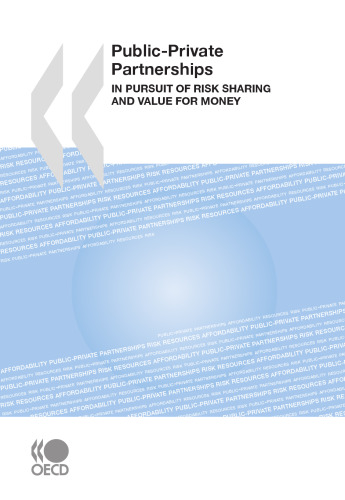 Public-private partnerships : in pursuit of risk sharing and value for money