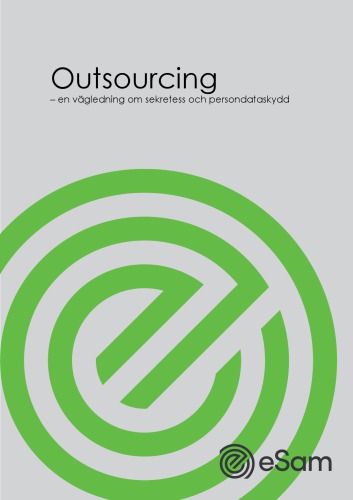 Outsourcing : en vägledning om sekretess och persondataskydd