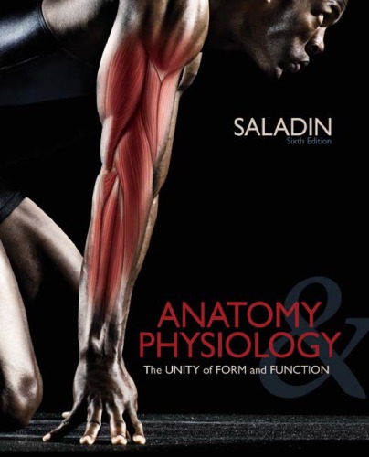Anatomy & Physiology : The Unity of Form and Function