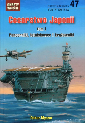Cesarstwo Japonii tom I  Pancerniki, Lotniskowce i Krążowniki