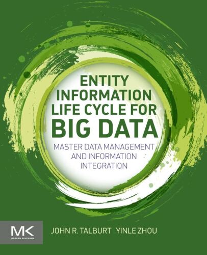 Entity Information Life Cycle for Big Data: Master Data Management and Information Integration