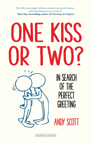 One Kiss or Two?: The Art and Science of Saying Hello