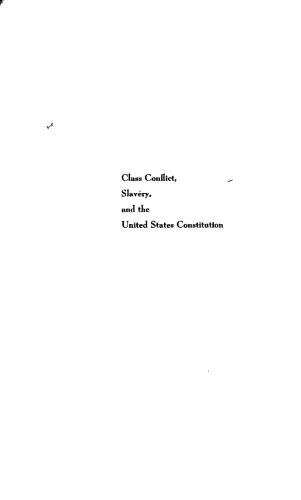 Class conflict, slavery, and the United States Constitution: ten essays