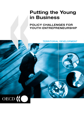 Putting the young in business : policy challenges for youth entrepreneurship.