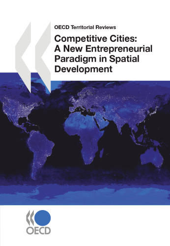 Competitive Cities : a New Entrepreneurial Paradigm in Spatial Development.