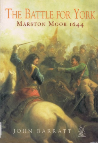 The Battle for York - Marston Moor 1644