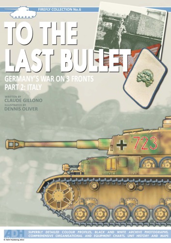 To the Last Bullet: Germany’s War on 3 Fronts, Part 2: Italy