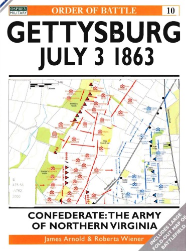 Gettysburg July 3 1863. Confederate : The Army of Northern Virginia