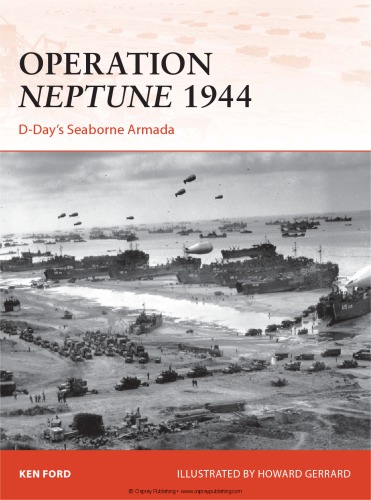 Operation Neptune 1944 : D-Day’s Seaborne Armada