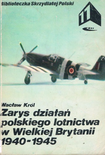 Zarys działań polskiego lotnictwa w Wielkiej Brytanii 1940–1945