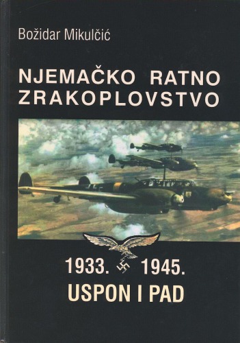 Njemačko ratno zrakoplovstvo 1933.- 1945. uspon i pad