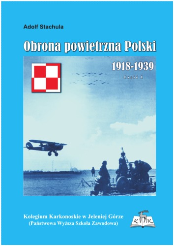 Obrona powietrzna Polski 1918–1939, Cz.1