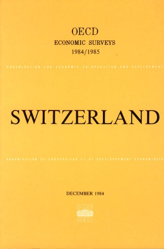 Oecd Economic Surveys : Switzerland 1984-1985.