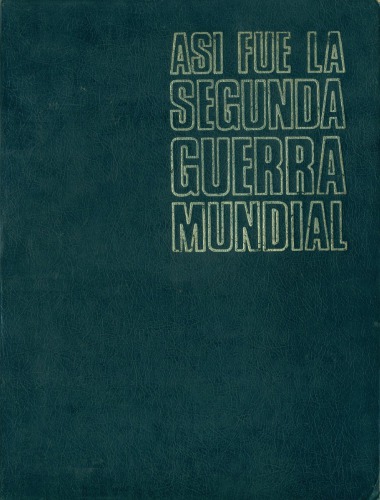 Asi Fue La Segunda Guerra Mundial (Obra Completa)