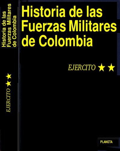 Historia de las Fuerzas Militares de Colombia, Vol.2 : Ejército