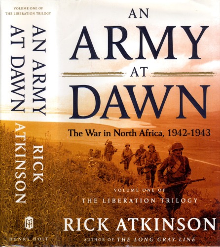 An Army at Dawn : The War in North Africa, 1942–1943