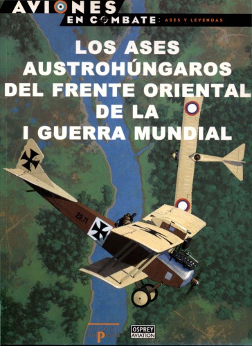 Los Ases Austrohungaros del Frente Oriental de la I Guerra Mundial