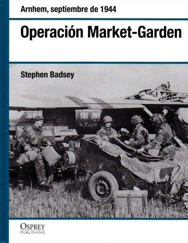 Operación Market-Garden : Arnhem, septiembre de 1944