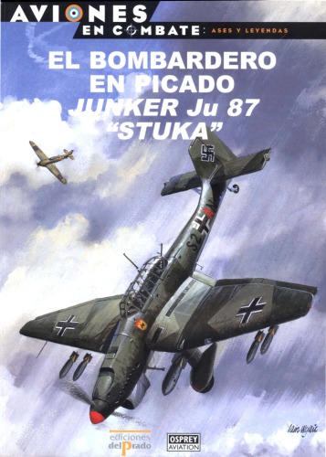El Bombardero en Picado Junkers Ju 87 «Stuka»