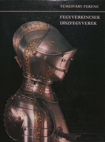 Fegyverkincsek, díszfegyverek