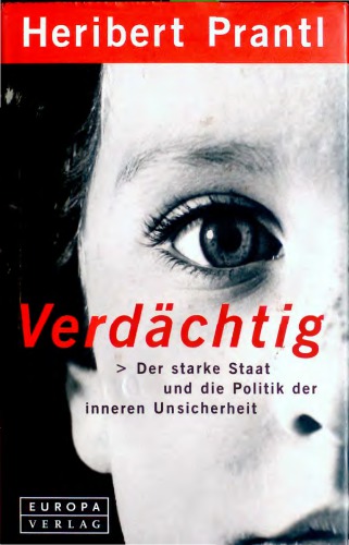 Verdächtig - Der starke Staat und die Politik der inneren Unsicherheit