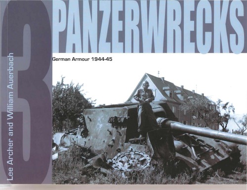 Panzerwrecks 3 : German Armour 1944–1945