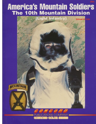 America’s Mountain Soldiers : The 10th Mountain Division (Light Infantry)
