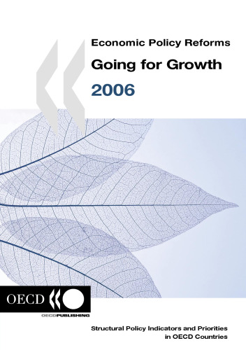 Economic Policy Reforms : Going for Growth, 2006 Edition.