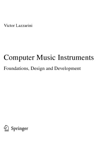 Computer Music Instruments, Foundations, Design and Development