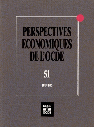 Perspectives économiques de l’OCDE : 51, juin 1992